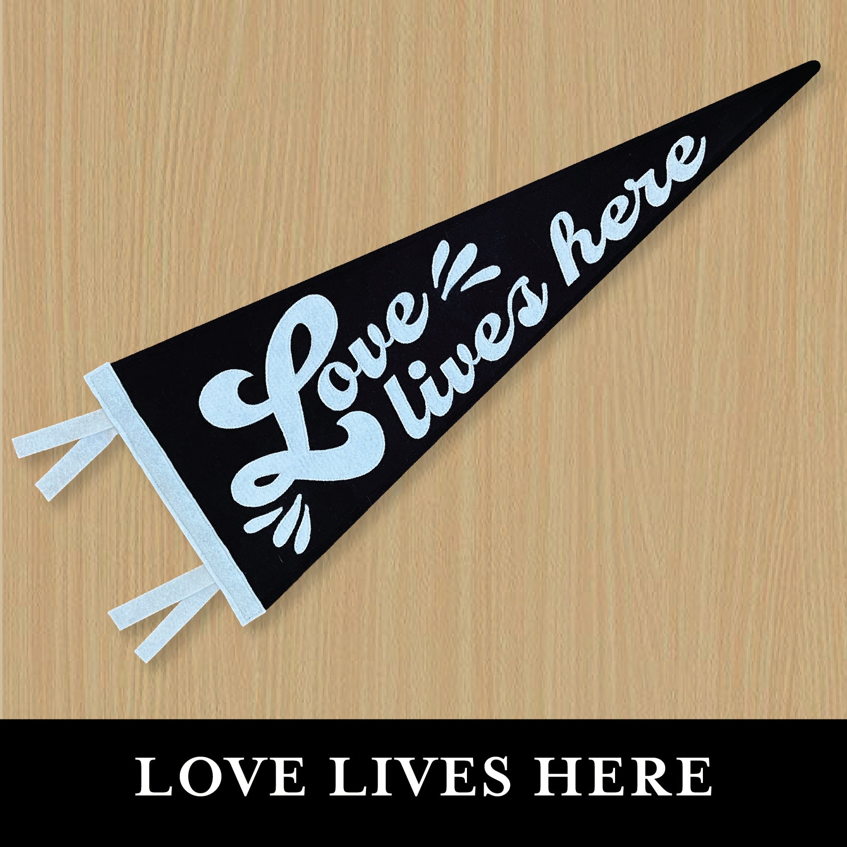 Love Lives Here Pennant